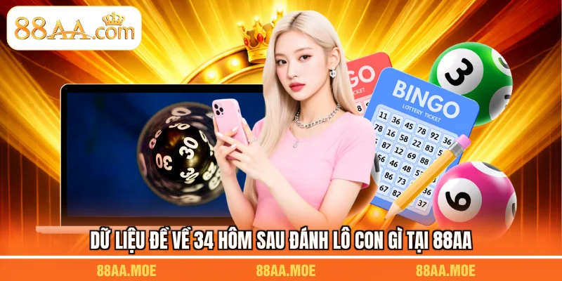 Dữ liệu đề về 34 hôm sau đánh lô con gì tại 88AA