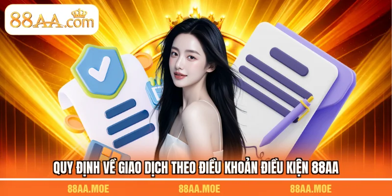 Quy định về giao dịch theo điều khoản điều kiện 88AA
